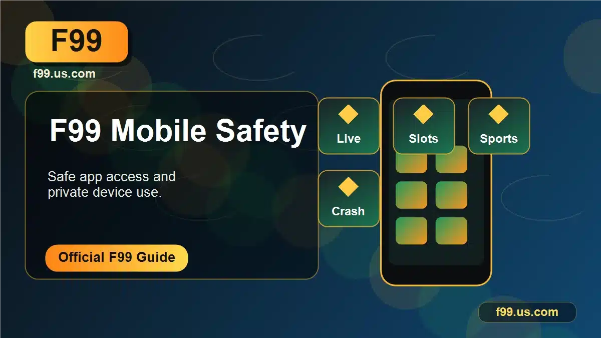 F99 App mobile safety and update guide F99 App mobile safety and update guide