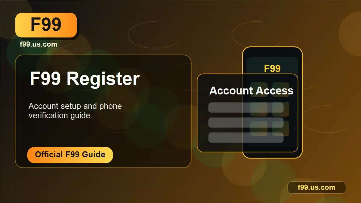 F99 Register new account guide F99 Register new account guide